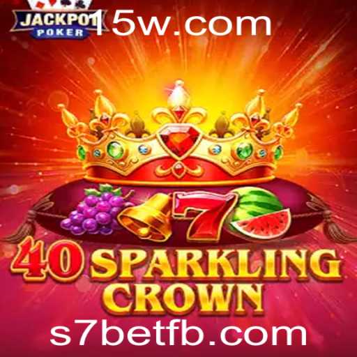 Descubra o Fascinante Mundo de 40SparklingCrown com s7bet